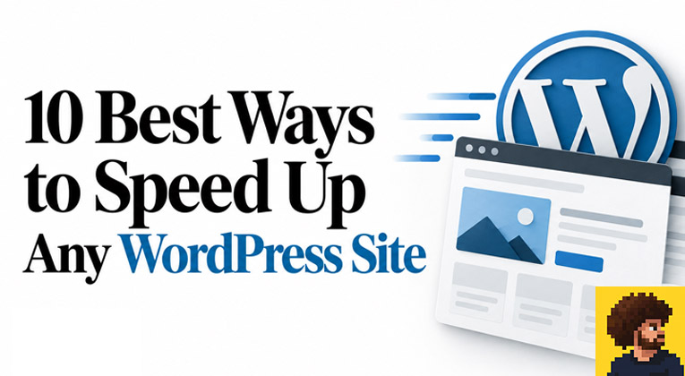 10 Best Ways to Speed Up ANY WordPress Site banner