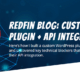 Featured image for Redfin Blog case study showing the Redfin logo and the title "Redfin Blog: Custom Plugin + API Integration" on a tech-themed blue background