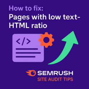 Featured graphic showing webpage code, a gear icon, and an upward arrow symbolizing improved text-to-HTML ratio in a Semrush Site Audit.